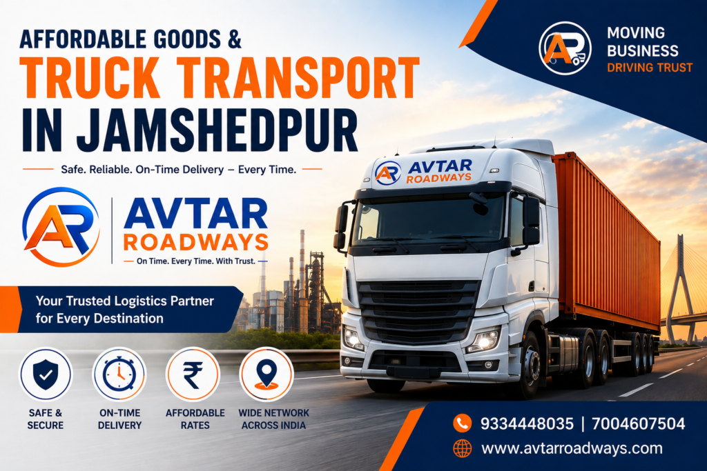Affordable Goods and Truck Transport in Jamshedpur